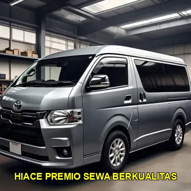 hiace premio sewa berkualitas
